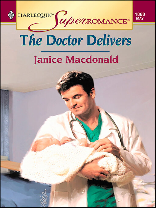 Title details for The Doctor Delivers by Janice Macdonald - Available